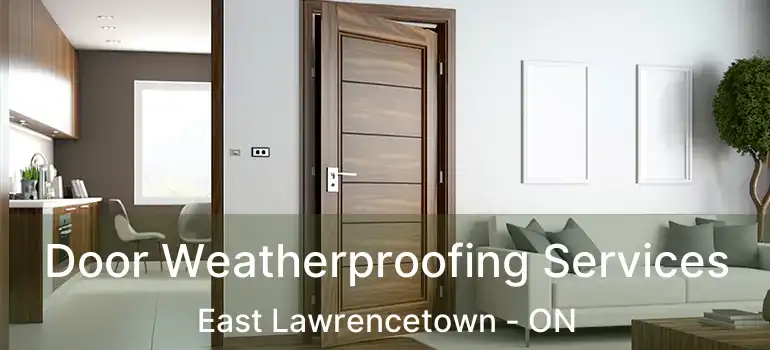 Door Weatherproofing Services East Lawrencetown - ON