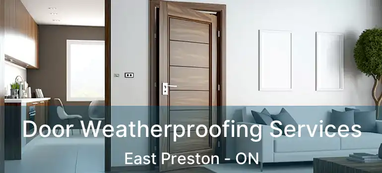  Door Weatherproofing Services East Preston - ON