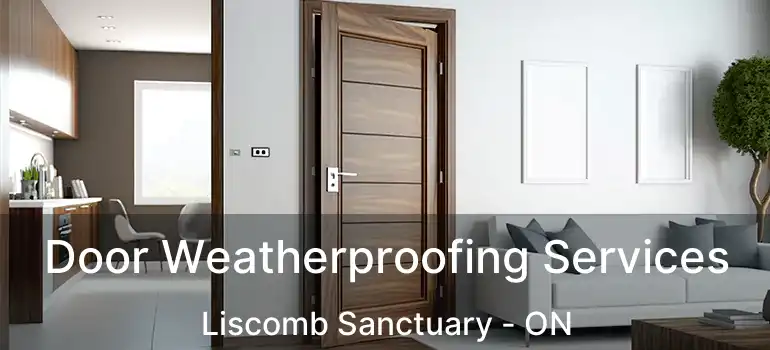  Door Weatherproofing Services Liscomb Sanctuary - ON