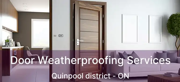  Door Weatherproofing Services Quinpool district - ON