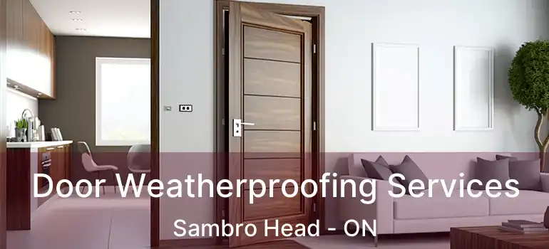  Door Weatherproofing Services Sambro Head - ON