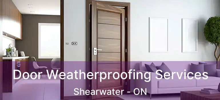  Door Weatherproofing Services Shearwater - ON