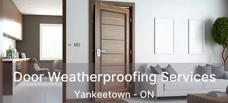 Door Weatherproofing Services Yankeetown - ON