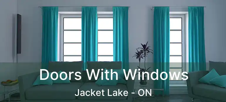  Doors With Windows Jacket Lake - ON