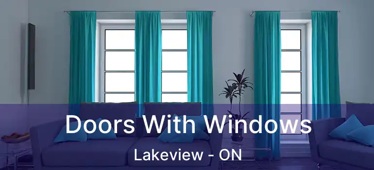  Doors With Windows Lakeview - ON