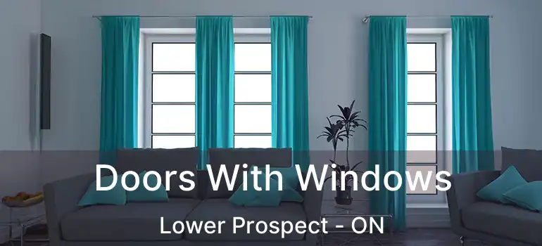  Doors With Windows Lower Prospect - ON
