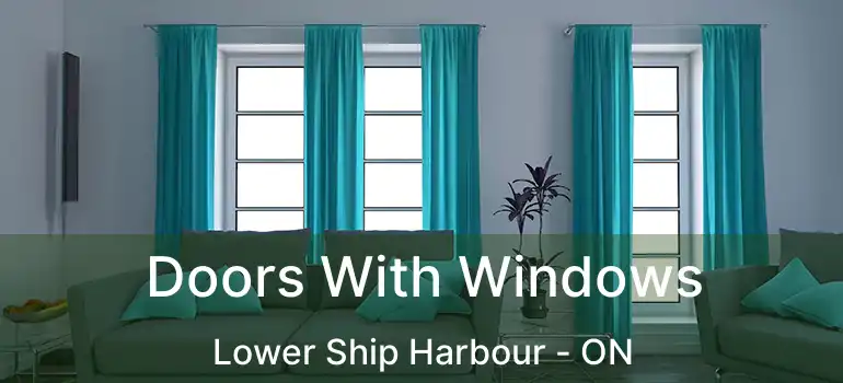  Doors With Windows Lower Ship Harbour - ON