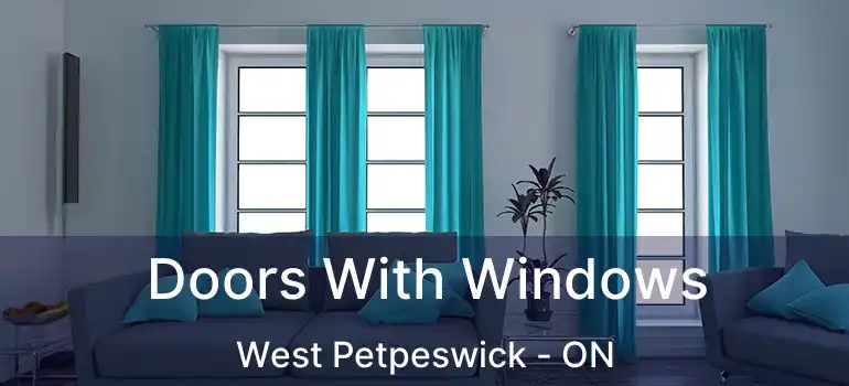  Doors With Windows West Petpeswick - ON