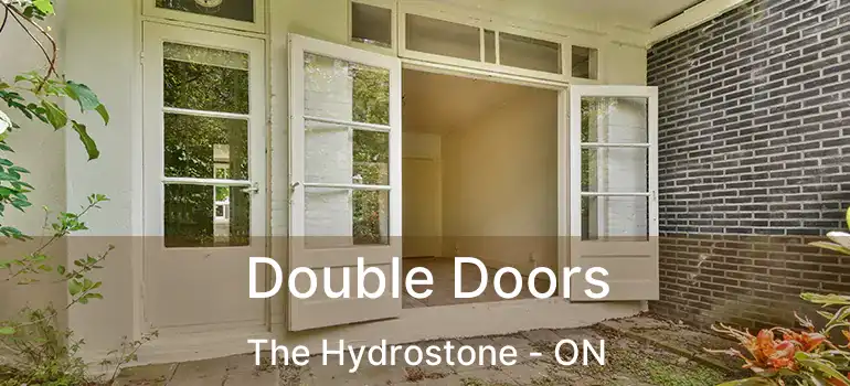  Double Doors The Hydrostone - ON
