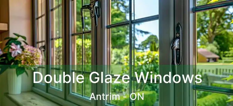  Double Glaze Windows Antrim - ON