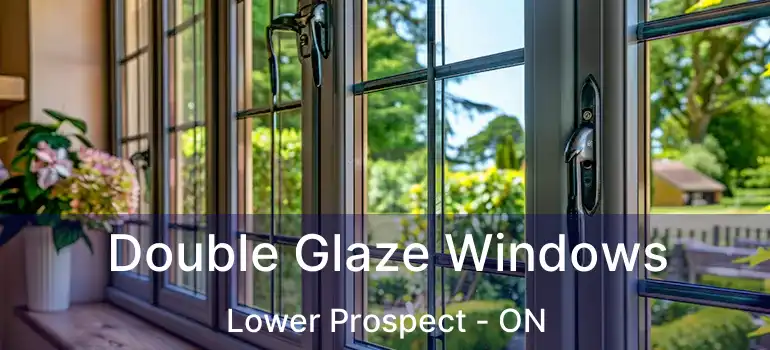  Double Glaze Windows Lower Prospect - ON
