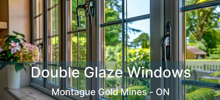  Double Glaze Windows Montague Gold Mines - ON