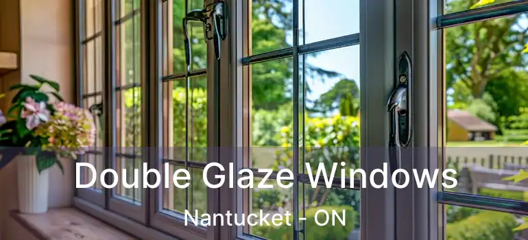  Double Glaze Windows Nantucket - ON