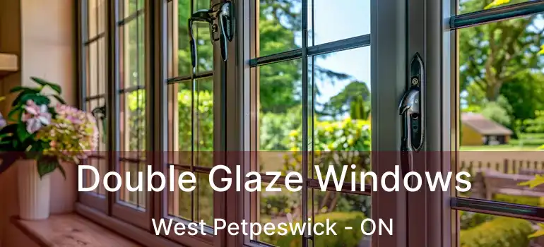  Double Glaze Windows West Petpeswick - ON