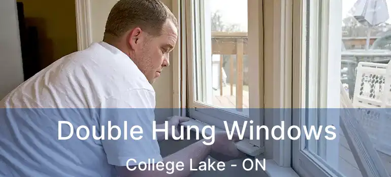  Double Hung Windows College Lake - ON