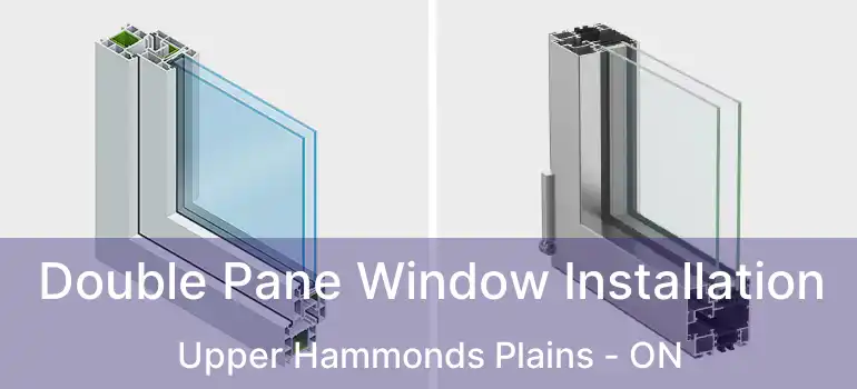  Double Pane Window Installation Upper Hammonds Plains - ON