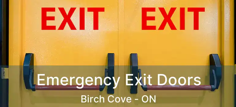  Emergency Exit Doors Birch Cove - ON