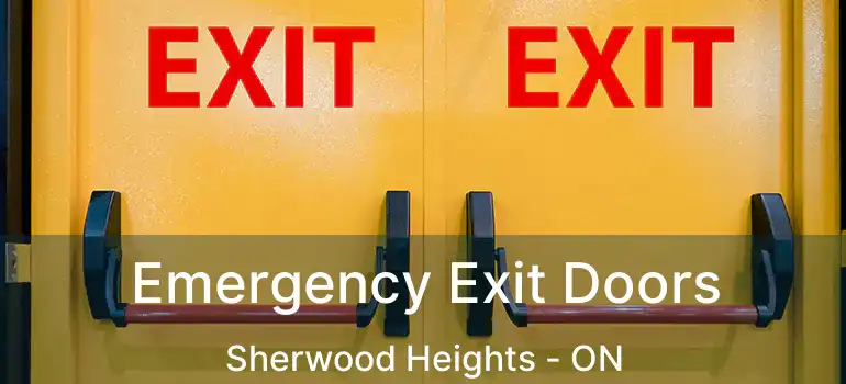  Emergency Exit Doors Sherwood Heights - ON