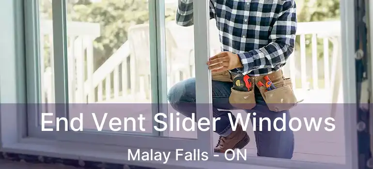  End Vent Slider Windows Malay Falls - ON