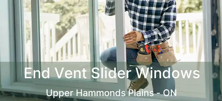  End Vent Slider Windows Upper Hammonds Plains - ON