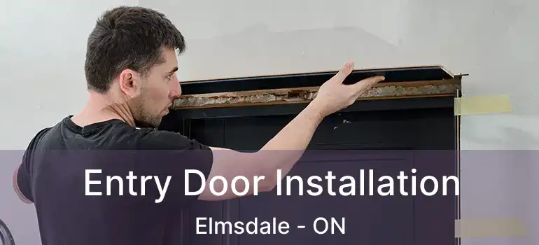  Entry Door Installation Elmsdale - ON