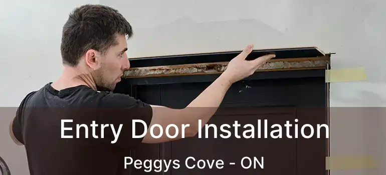 Entry Door Installation Peggys Cove - ON