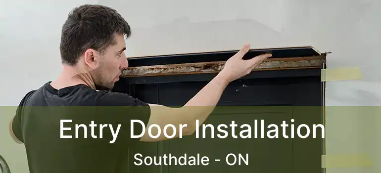  Entry Door Installation Southdale - ON