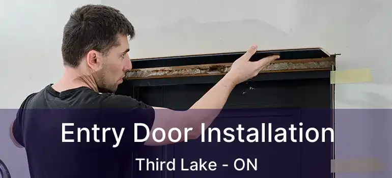  Entry Door Installation Third Lake - ON
