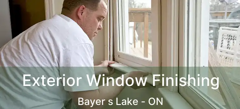  Exterior Window Finishing Bayer s Lake - ON