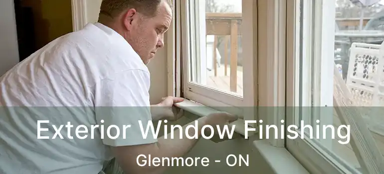  Exterior Window Finishing Glenmore - ON