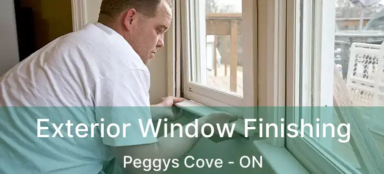 Exterior Window Finishing Peggys Cove - ON