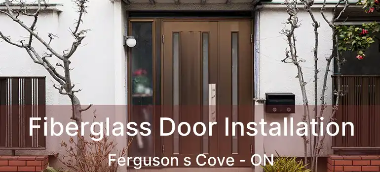  Fiberglass Door Installation Ferguson s Cove - ON