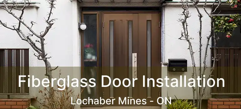  Fiberglass Door Installation Lochaber Mines - ON