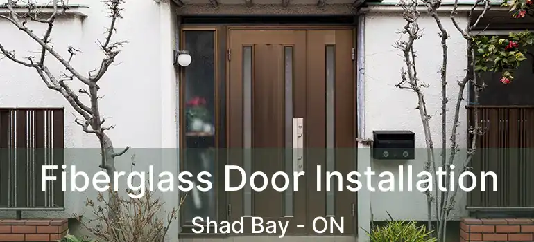  Fiberglass Door Installation Shad Bay - ON