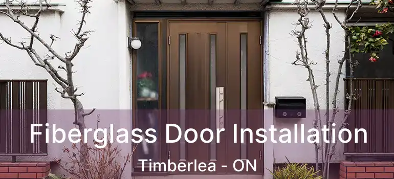  Fiberglass Door Installation Timberlea - ON