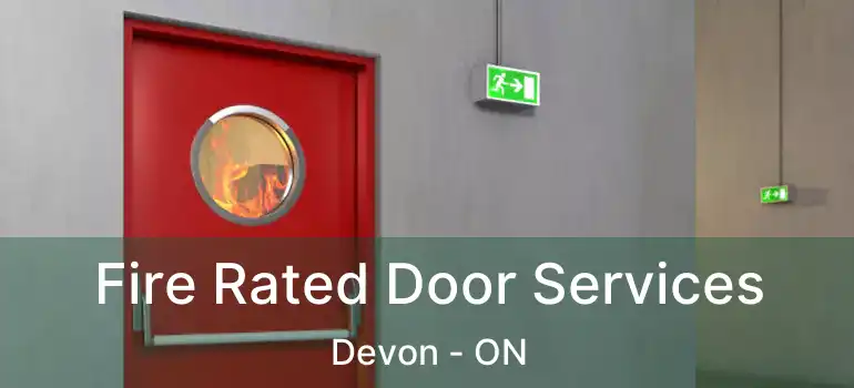  Fire Rated Door Services Devon - ON