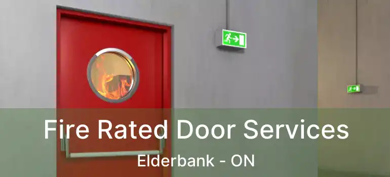  Fire Rated Door Services Elderbank - ON