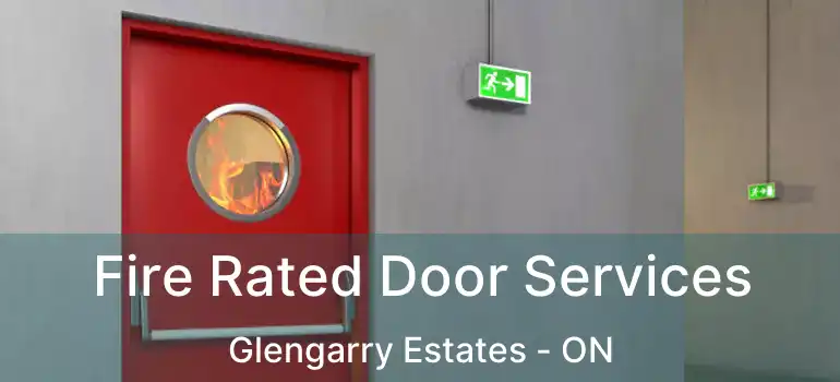  Fire Rated Door Services Glengarry Estates - ON