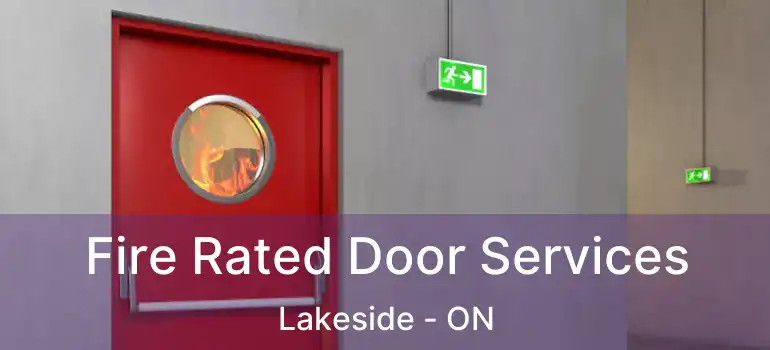  Fire Rated Door Services Lakeside - ON