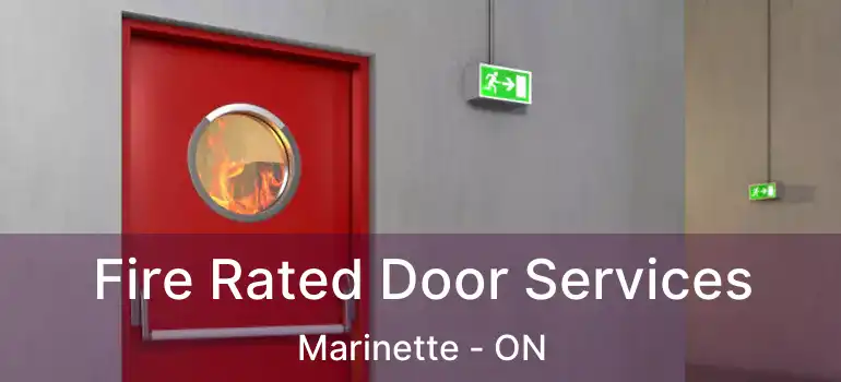  Fire Rated Door Services Marinette - ON