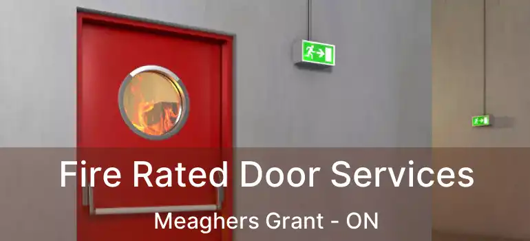  Fire Rated Door Services Meaghers Grant - ON