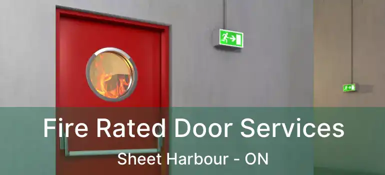  Fire Rated Door Services Sheet Harbour - ON