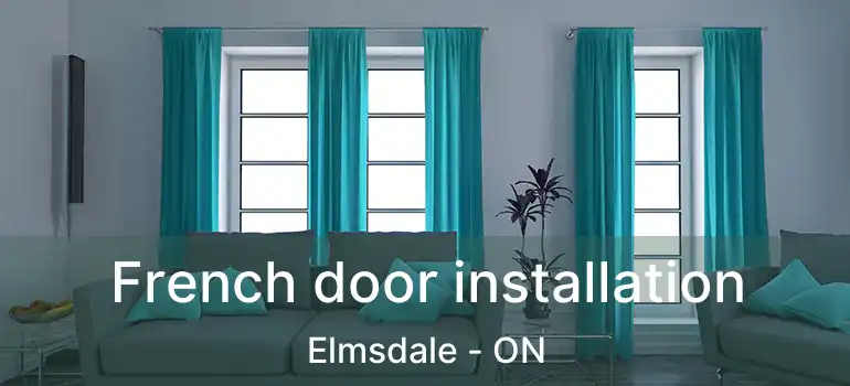  French door installation Elmsdale - ON