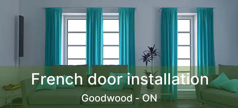  French door installation Goodwood - ON