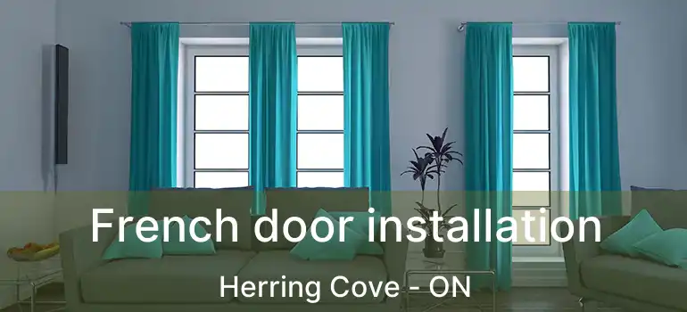  French door installation Herring Cove - ON