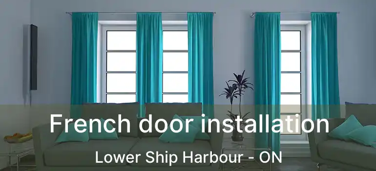  French door installation Lower Ship Harbour - ON