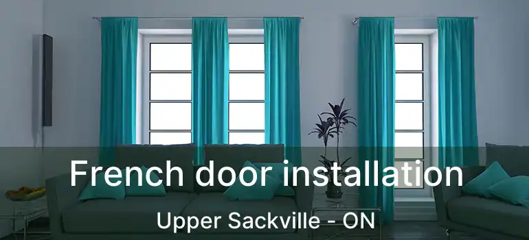  French door installation Upper Sackville - ON
