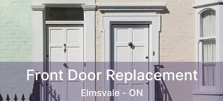  Front Door Replacement Elmsvale - ON