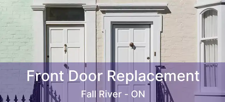  Front Door Replacement Fall River - ON