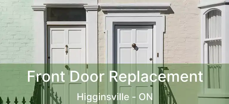  Front Door Replacement Higginsville - ON